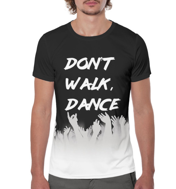 Мужская футболка с изображением Don't Walk, Dance цвета Белый