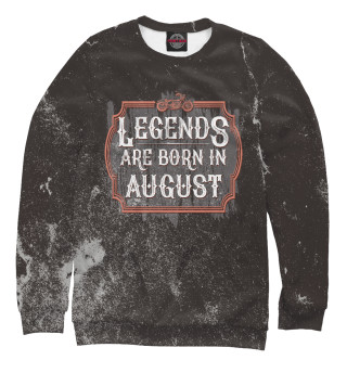 Legends Are Born In August