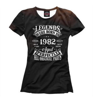 Женская футболка Legends Born in 1982