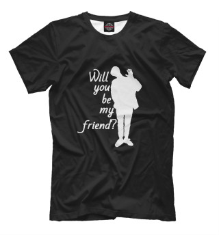 Мужская футболка Will you be my friend?