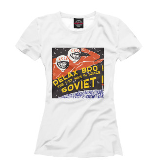 Женская футболка Первые в Космосе!