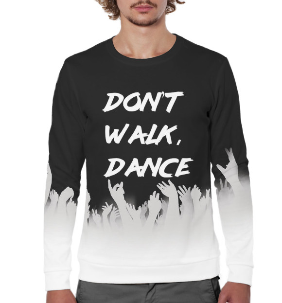 Мужской свитшот с изображением Don't Walk, Dance цвета Белый