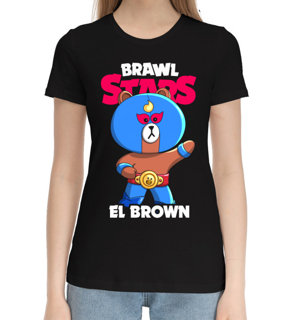 Женская хлопковая футболка с изображением Brawl Stars, El Brown цвета Черный