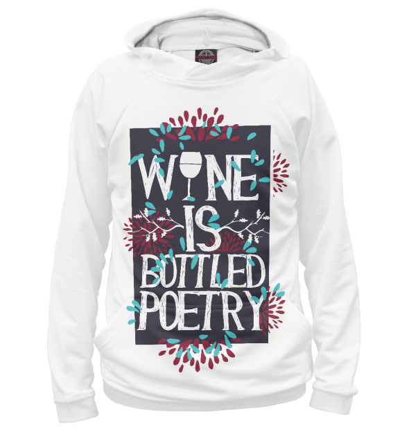 Мужское худи с изображением Wine is bottled poerty цвета Белый