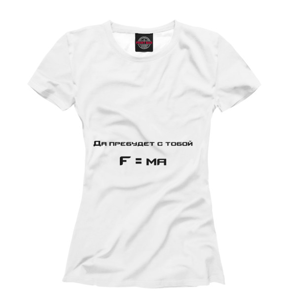 Женская футболка с изображением Mathematics and Physics f=ma цвета Белый