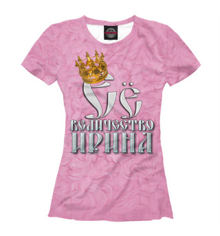 Женская футболка Её величество Ирина