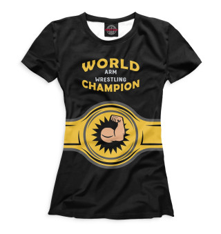 Футболка для девочек World Arm Wrestling Champion