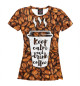 Женская футболка Keep calm fnd drink coffee