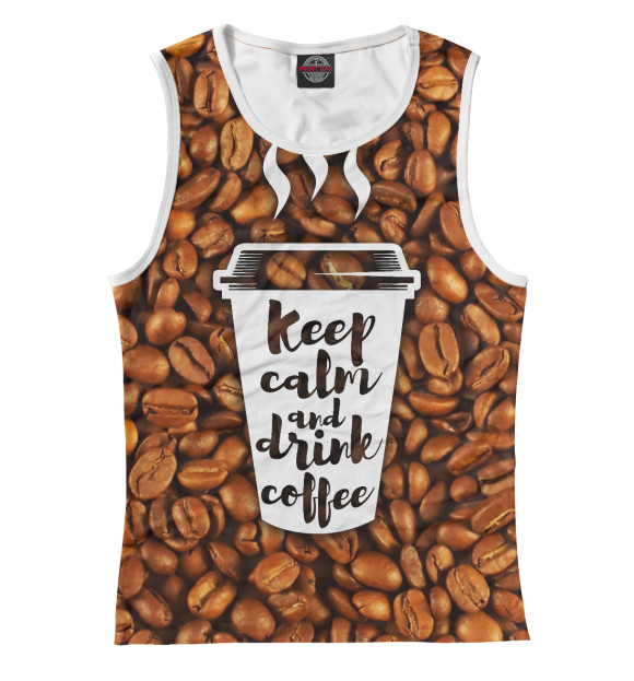 Майка для девочки с изображением Keep calm fnd drink coffee цвета Белый