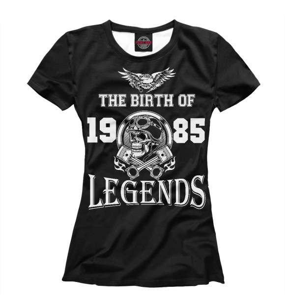 Женская футболка с изображением Рождение легенды - 1985 цвета Белый