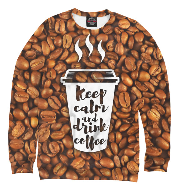 Свитшот для девочек с изображением Keep calm fnd drink coffee цвета Белый