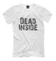 Мужская футболка Dead inside