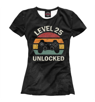 Женская футболка Level 25 unlocked