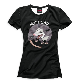 Женская футболка Not dead