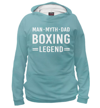 Худи для девочки Man Myth Legend Dad Boxing