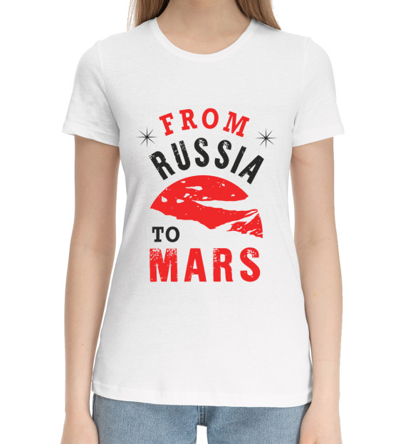 Женская хлопковая футболка с изображением Из России на Марс цвета Белый