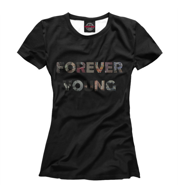 Женская футболка с изображением Forever Young цвета Белый