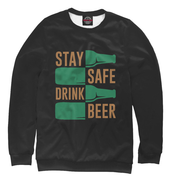 Мужской свитшот с изображением Stay safe drink beer цвета Белый