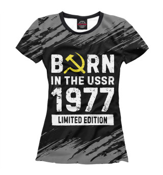 Футболка для девочек Born In The USSR 1977 Limited Edition