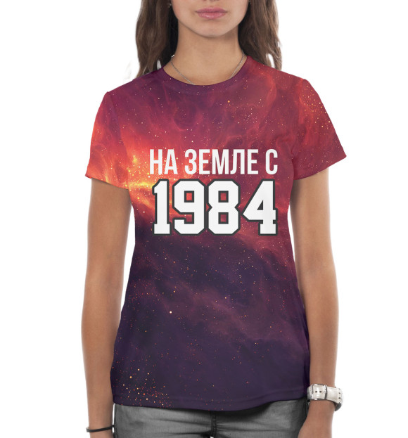 Женская футболка с изображением На Земле с 1984 цвета Белый