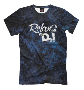Мужская футболка Relax The Dj Is Here