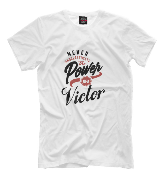 Мужская футболка с изображением Недооценивай силу Виктора цвета Белый