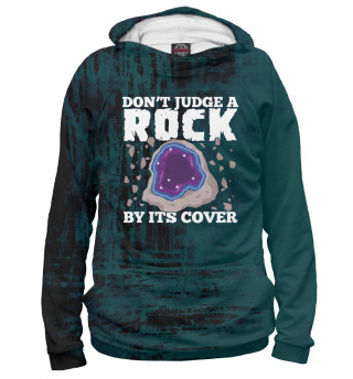 Женское худи Don't Judge A Rock By Its C