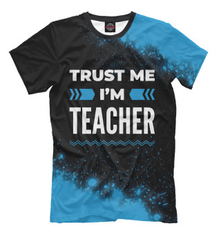 Футболка для мальчиков Trust me I'm Teacher
