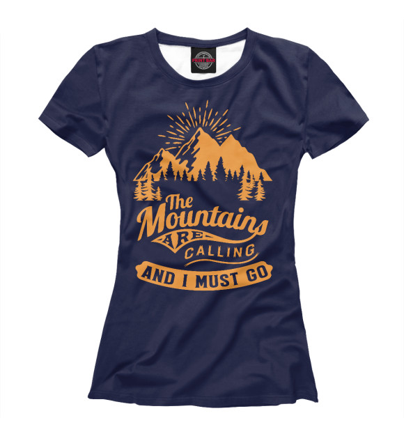 Женская футболка с изображением Горы зовут цвета Белый