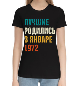 Хлопковая футболка для девочек Лучше Родились в Январе 1972
