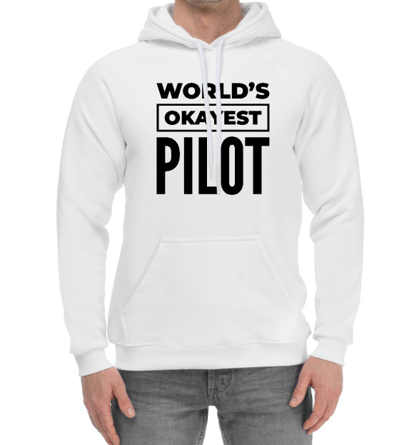 Мужской хлопковый худи с изображением The world's okayest Pilot цвета Белый