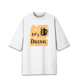 Женская футболка оверсайз Let's drink