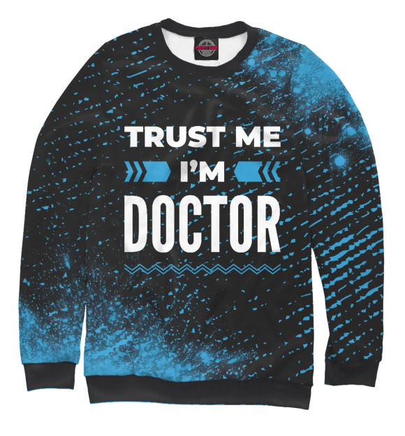 Мужской свитшот с изображением Trust me I'm Doctor (синий) цвета Белый