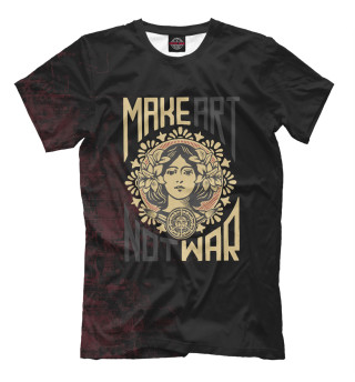 Мужская футболка Make Art Not War