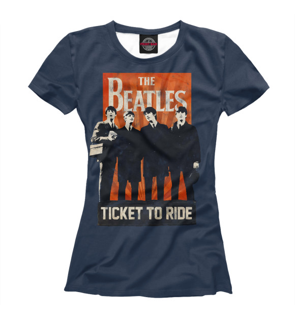 Женская футболка с изображением The Beatles ticket to ride цвета Белый