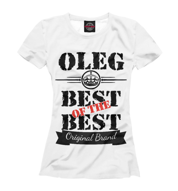 Футболка для девочек с изображением Олег Best of the best (og brand) цвета Белый