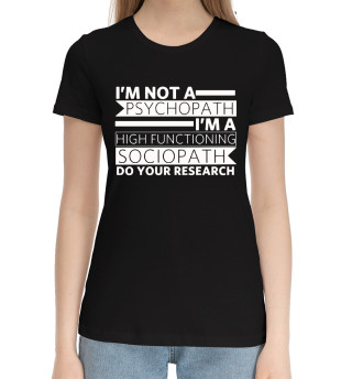 Хлопковая футболка для девочек Я не психопат, а социопат