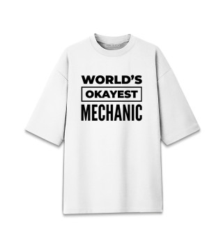 Женская футболка оверсайз The world's okayest Mechanic