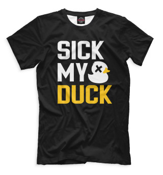  Sick my duck
