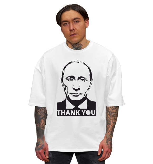 Мужская футболка оверсайз с изображением Putin - Thank You цвета Белый