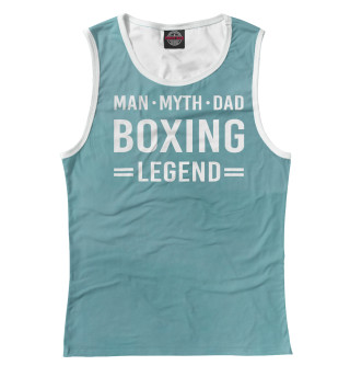Майка для девочки Man Myth Legend Dad Boxing