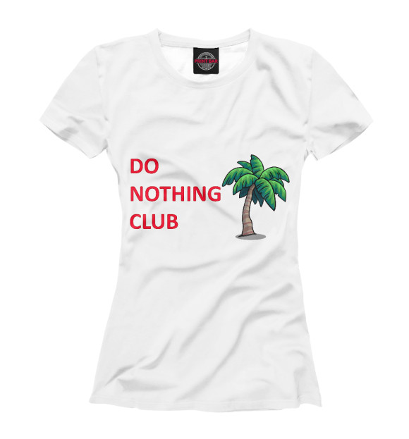 Женская футболка с изображением DO NOTHING CLUB цвета Белый