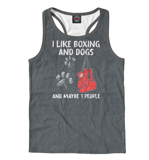 Мужская майка-борцовка с изображением I Like Boxing And Dogs And цвета Белый