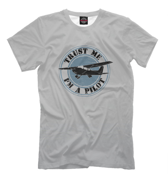 Мужская футболка с изображением Trust Me I'm a Pilot цвета Белый