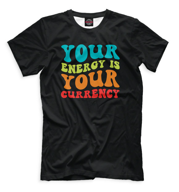 Мужская футболка с изображением Your energy is your currency цвета Белый