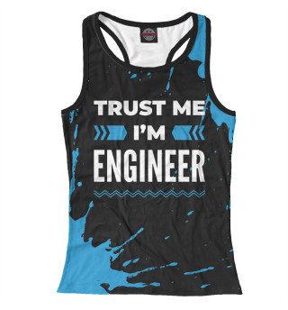 Женская майка-борцовка Trust me I'm Engineer (синий)