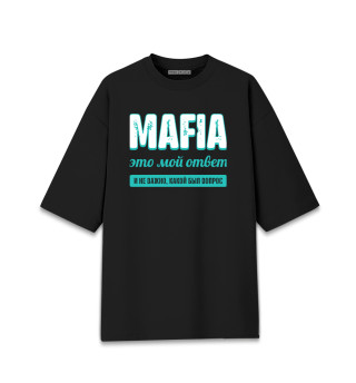 Женская футболка оверсайз Mafia Ответ