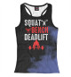Женская майка-борцовка Squat Bench Deadlift Gym